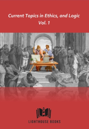 Current Topics in Ethics, and Logic Vol. 1