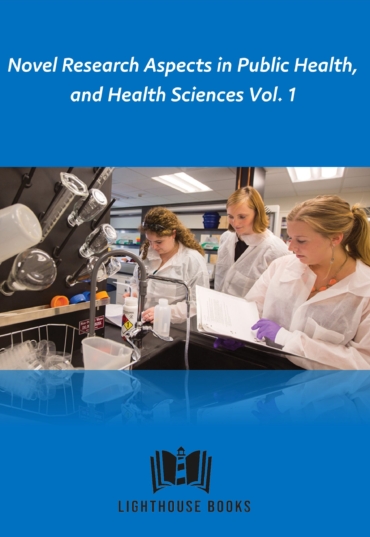 Novel Research Aspects in Public Health, and Health Sciences Vol. 1